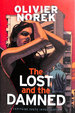 The Lost and the Damned: the Times Crime Book of the Month (Banlieues Trilogy, the)