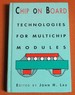 Chip on Board: Technology for Multichip Modules (E; Ectrical Engineering)
