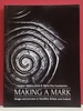 Making a Mark: Image and Process in Neolithic Britain and Ireland