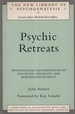 Psychic Retreats: Pathological Organizations in Psychotic, Neurotic and Borderline Patients