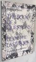 The Book of Questions: El, Or the Last Book