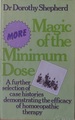 More Magic of the Minimum Dose