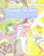 George McNeil: Bathers, Dancers, Abstracts, a Themed Retrospective