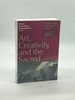 Art, Creativity, and the Sacred an Anthology in Religion and Art