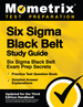 Six Sigma Black Belt Study Guide-Six Sigma Black Belt Exam Prep Secrets