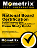 Secrets of the National Board Certification English Language Arts: Adolescence and Young Adulthood Exam Study Guide