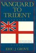 1987 Hc Vanguard to Trident: British Naval Policy Since World War II