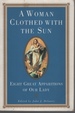 A Woman Clothed With the Sun: Eight Great Apparitions of Our Lady