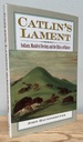 Catlin's Lament: Indians, Manifest Destiny, and the Ethics of Nature