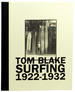 Tom Blake: Surfing 1922-1932