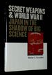 Secret Weapons and World War II: Japan in the Shadow of Big Science