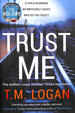 Trust Me: From the Author of Netflix Hit the Holiday, a Gripping Thriller to Keep You Up All Night