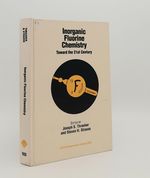 Inorganic Fluorine Chemistry Toward the 21st Century