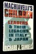 Machiavelli's Children: Leaders and Their Legacies in Italy and Japan