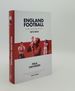 England Football the Story of the Three Lions 1872-2022