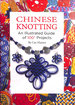 Chinese Knotting: an Illustrated Step-By-Step Guide