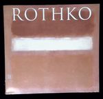 Rothko: Rome, Palazzo Delle Esposizioni 6 October 2007-6 January 2008