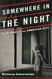 Somewhere in the Night: Film Noir and the American Dream