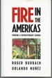 Fire in the Americas: Forging a Revolutionary Agenda