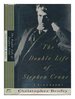 The Double Life of Stephen Crane: a Biography