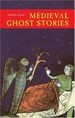 Medieval Ghost Stories: an Anthology of Miracles, Marvels and Prodigies