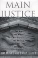 Main Justice: the Men and Women Who Enforce the Nation's Criminal Laws & Guards Its Liberties