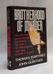 Brotherhood of Murder: How One Man's Journey Through Fear Brought the Order--the Most Dangerous Raciest Gang in America--to Justice