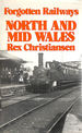 North and Mid Wales (Forgotten Railways)