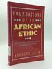 Foundations of an African Ethic: Beyond the Universal Claims of Western Morality