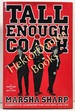 Tall Enough to Coach: Elements of Leadership of Coaching and Life