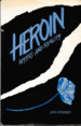 Heroin: Myths and Reality