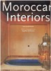 Moroccan Interiors = Interieurs Marocains = Interieurs in Marokko