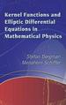 Kernel Functions and Elliptic Differential Equations in Mathematical Physics