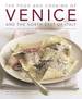 Food and Cooking of Venice and the North East of Italy