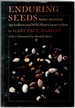 Enduring Seeds: Native American Agriculture and Wild Plant Conservation