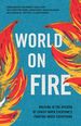 World on Fire: Walking in the Wisdom of Christ When Everyone's Fighting About Everything
