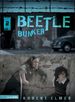 Beetle Bunker (the Wall Series, Book 2)