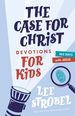 The Case for Christ Devotions for Kids: 365 Days With Jesus (Case for Series for Kids)