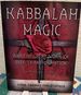 Kabbalah, Magic & the Great Work of Self Transformation: a Complete Course