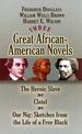 Three Great African-American Novels: the Heroic Slave/Clotel/Our Nig