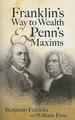 Franklin's Way to Wealth and Penn's Maxims