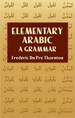 Elementary Arabic: a Grammar