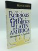 Religious Politics in Latin America, Pentecostal Vs. Catholic