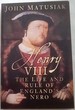 Henry VIII: the Life and Rule of England's Nero