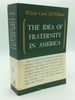 The Idea of Fraternity in America