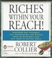 Riches Within Your Reach!