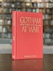 Gotham at War: New York City, 1860-1865 (the American Crisis Series: Books on the Civil War Era)