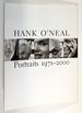 Hank O'Neal: Portraits, 1971-2000