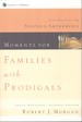 Moments for Families With Prodigals New Life Live! Meditations