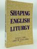 Shaping English Liturgy: Studies in Honor of Archbishop Denis Hurley